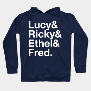 I LOVE LUCY Lucille Ball Desi Arnaz Ricky Ricardo Fred and Ethel Mertz Lucy Ricardo Hoodie